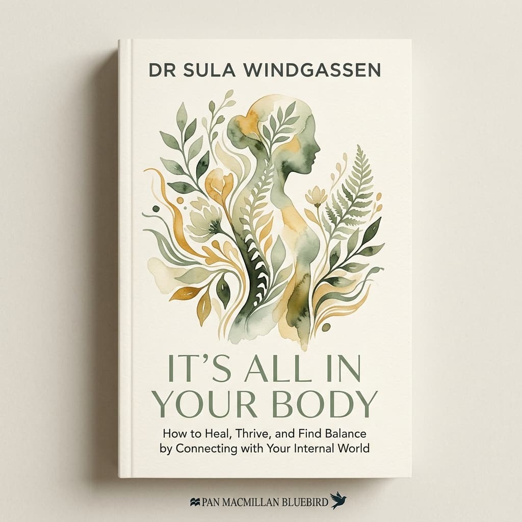Book cover: It's All In Your Body by Dr Sula Windgassen — a guide to the mind-body connection
